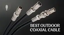 Best Outdoor Coaxial Cable: Top-reviewed Weatherproof Coax Cables