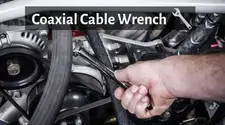 Coaxial Cable Wrench – Choose the Best Coax Wrench for Cabling