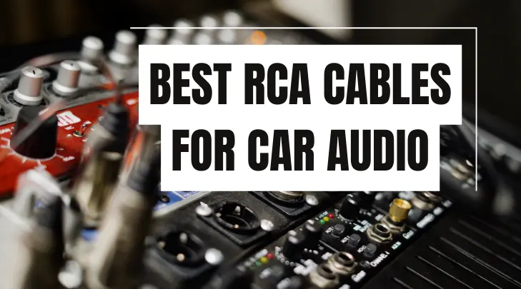 Best RCA Cables for Car Audio – Quality Sound at a Reasonable Price