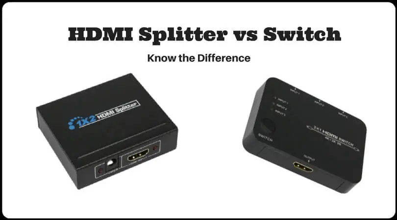 HDMI Splitter vs Switch
