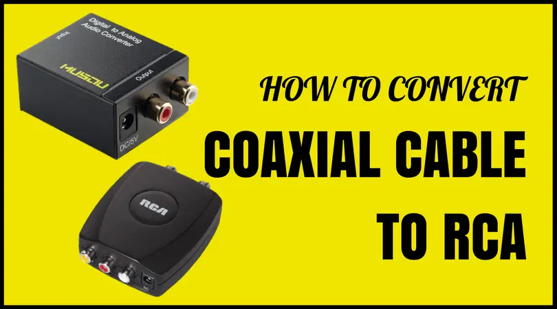 Coaxial Cable to RCA