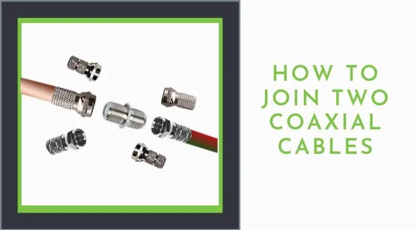 How to join Two Coaxial Cables