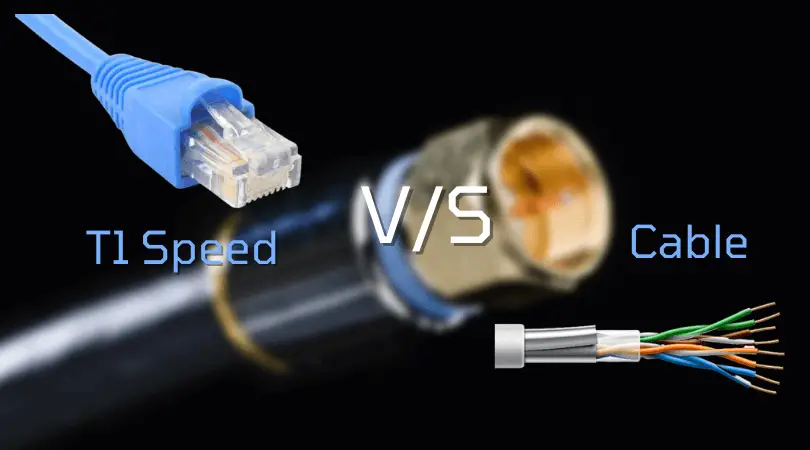 T1 Speed vs Cable