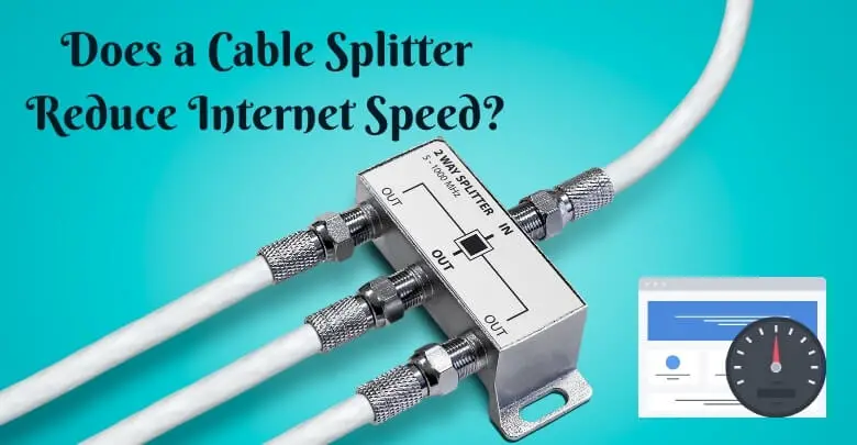 Does a Cable Splitter Reduce Internet Speed