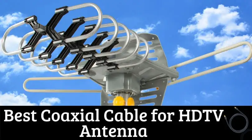 Coaxial Cable for HDTV Antenna