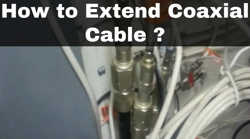 How to Extend Coaxial Cable